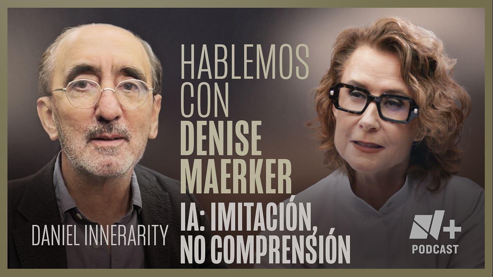 Hablemos con Denise Maerker: Daniel Innerarity | Episodio 18