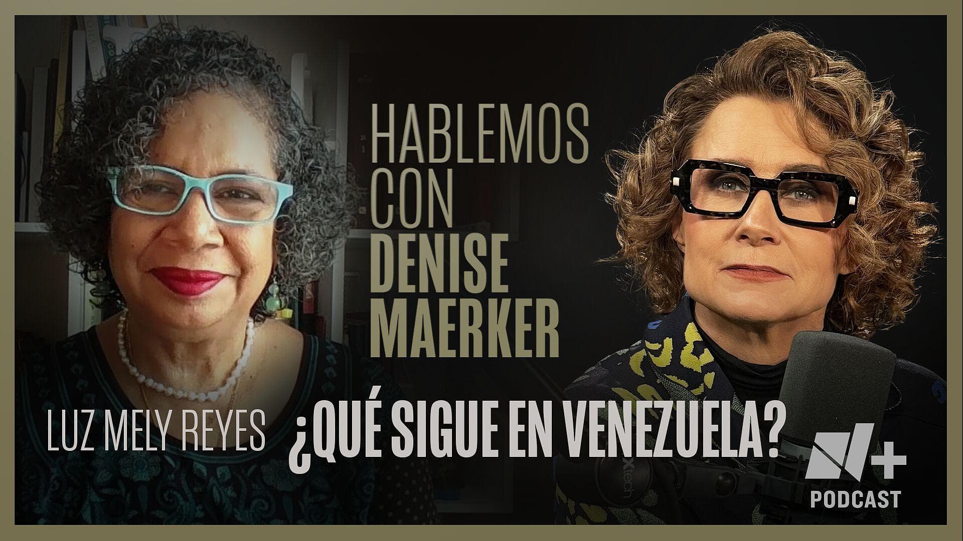 Hablemos con Denise Maerker: Luz Mely Reyes | Episodio 15