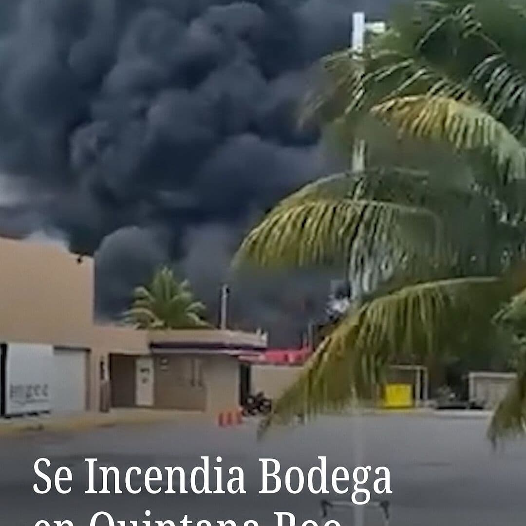 Se incendia bodega en Quintana Roo