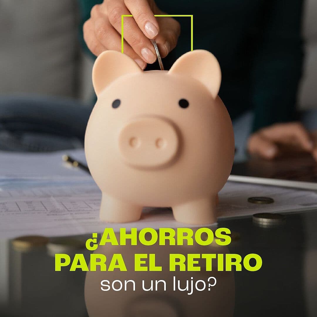 ¿Ahorros para el Retiro son un Lujo?