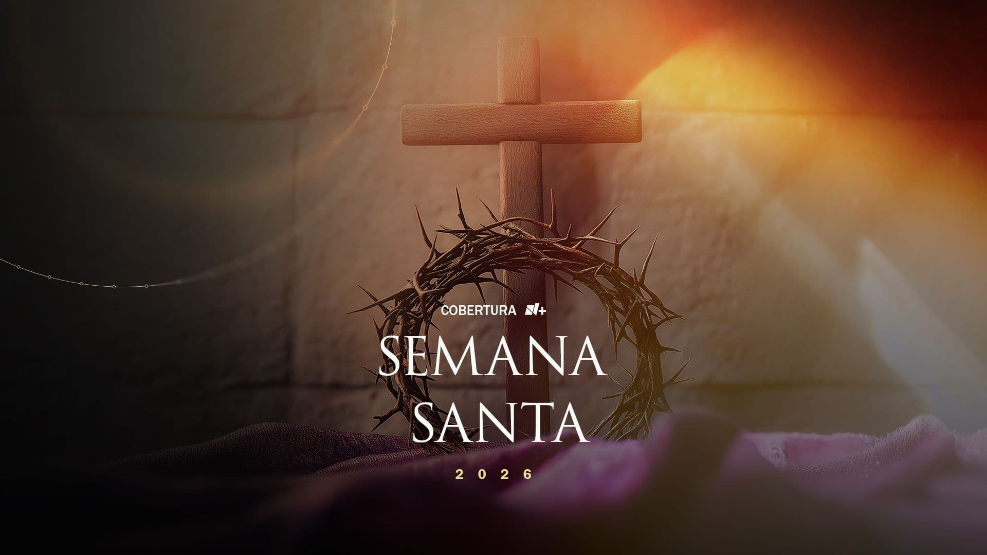 Cobertura N+ Semana Santa