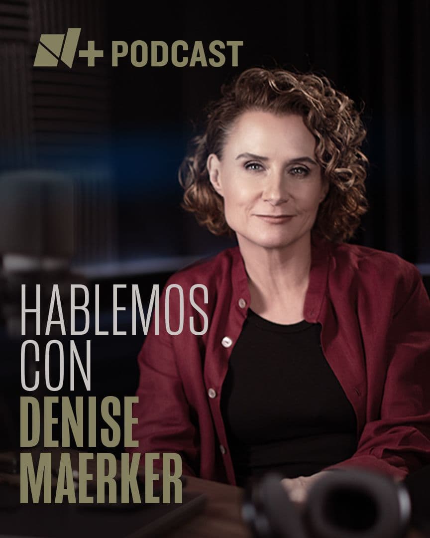 Hablemos con Denise Maerker
